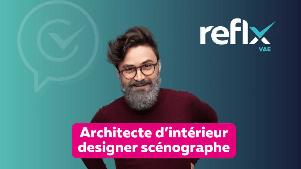 Reflx VAE – Métier Architecte d’intérieur designer scénographe