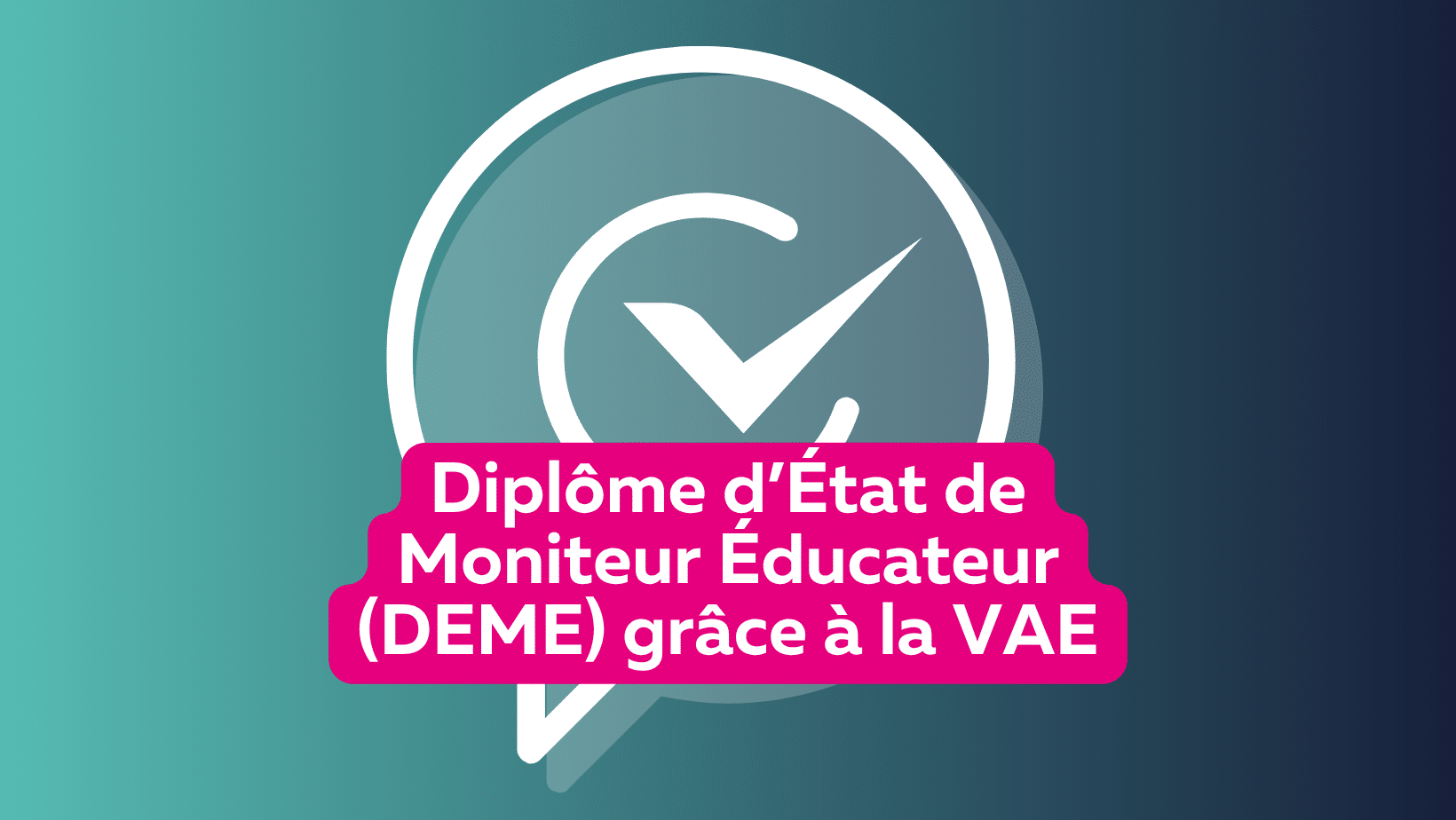 Reflx - Article VAE-vae-moniteur-educateur-deme